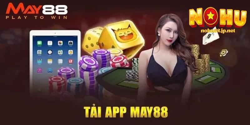 Ưu điểm của nohu May88